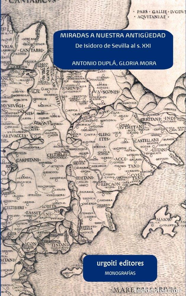 Libri: MIRADAS A NUESTRA ANTIG&Uuml;EDAD - DUPLA ANSUATEGUI, ANTONIO