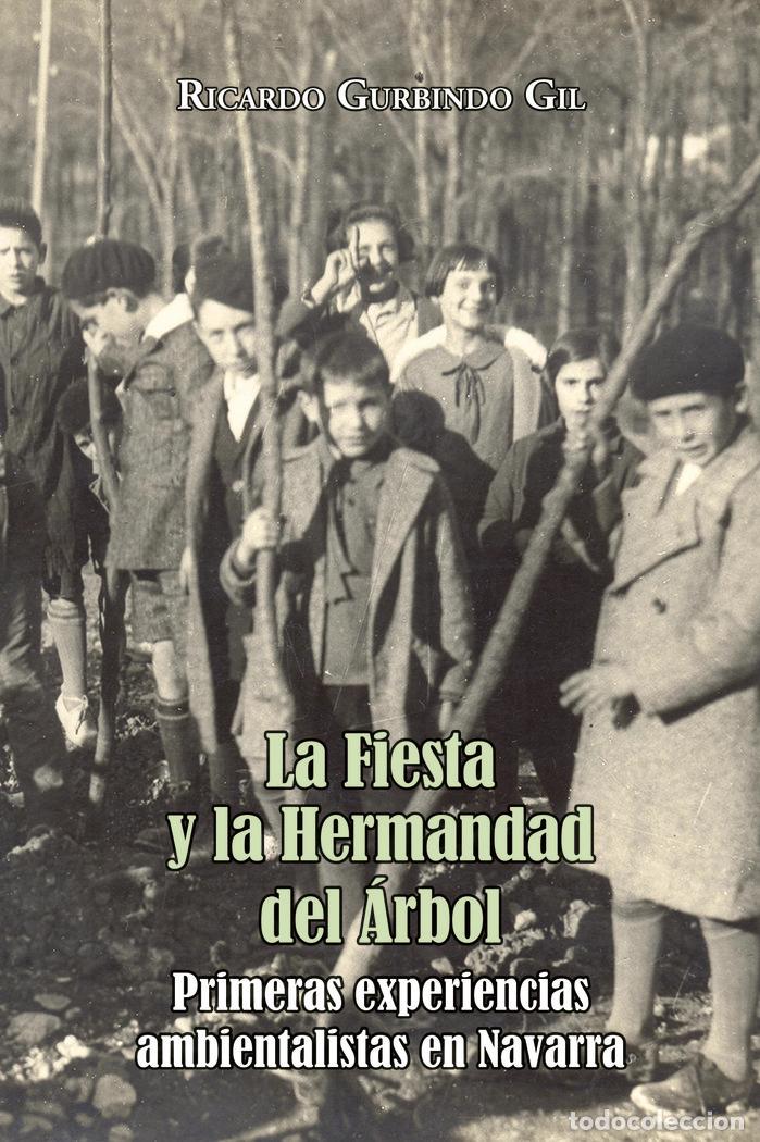 Libri: LA FIESTA Y LA HERMANDAD DEL ARBOL - GURBINDO GIL, RICARDO