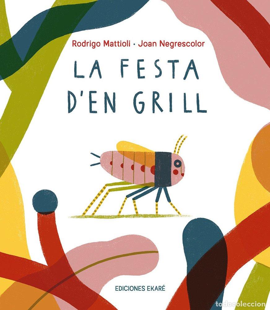 Libros: LA FESTA D'EN GRILL - RODRIGO MATTIOLI