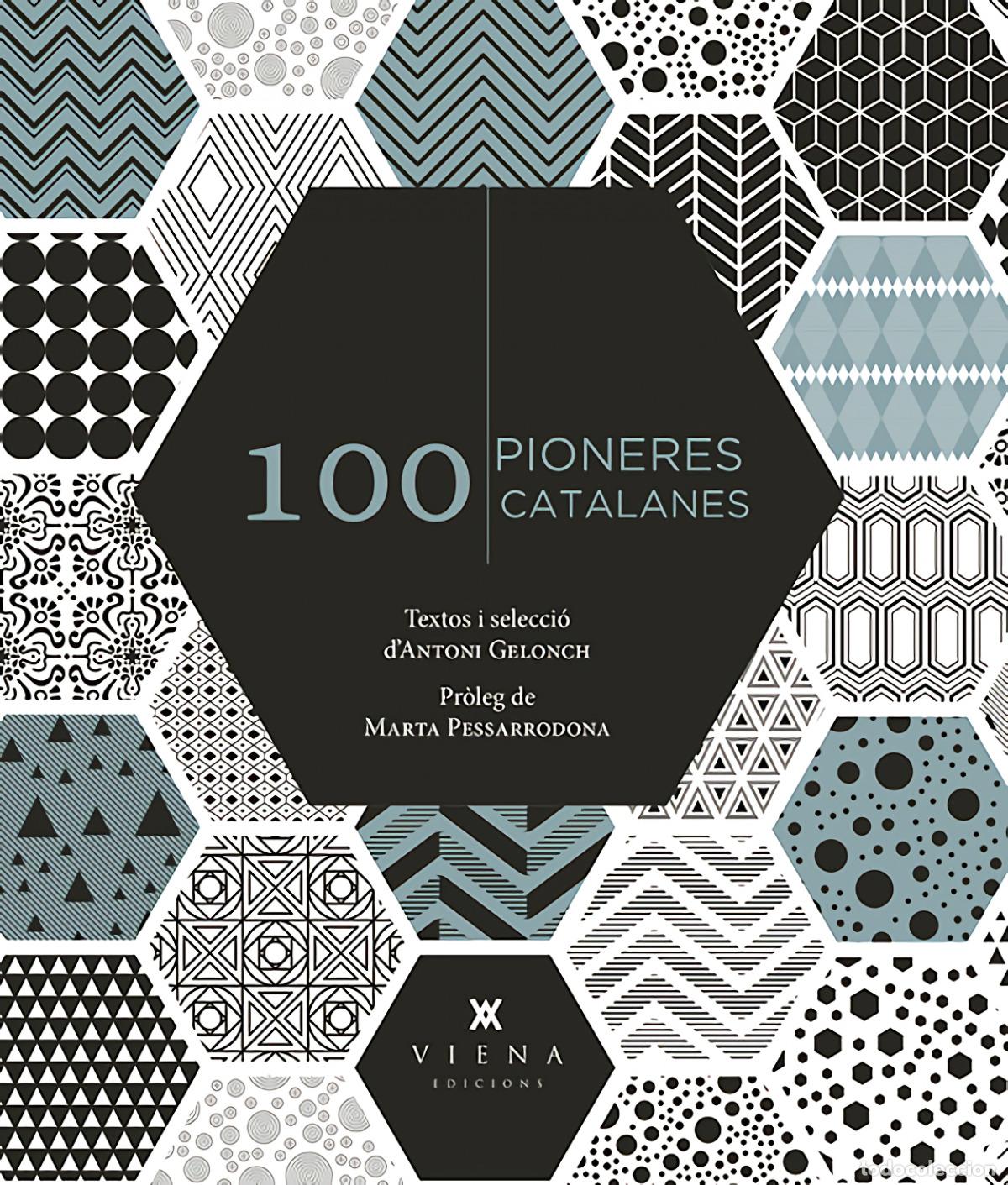 Livres: 100 PIONERES CATALANES - Gelonch Viladegut, Antoni