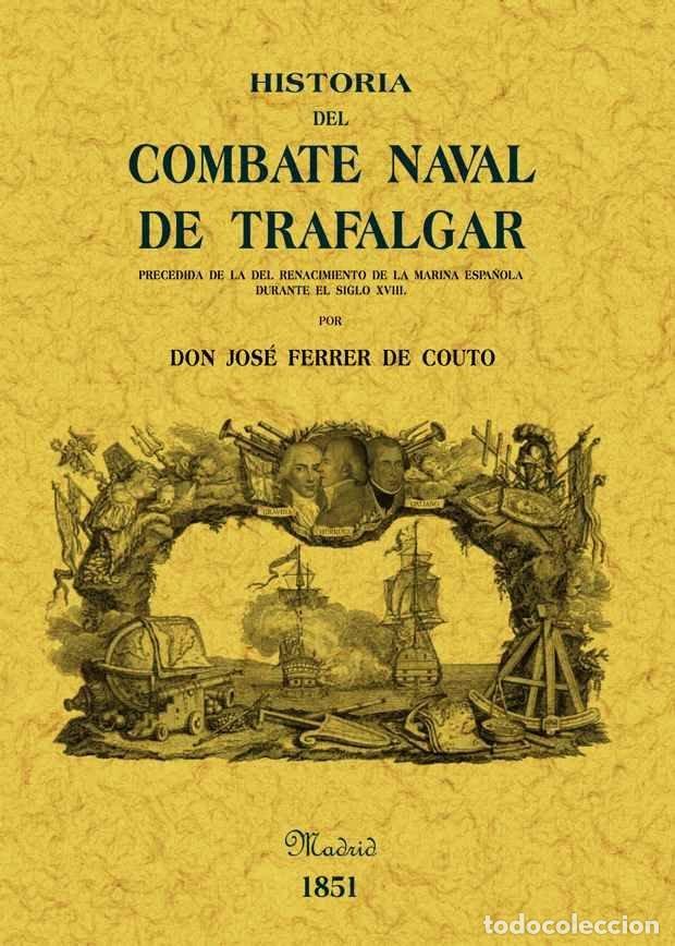 B&uuml;cher: HISTORIA DEL COMBATE NAVAL DE TRAFALGAR - FERRER COUTO, JOSE
