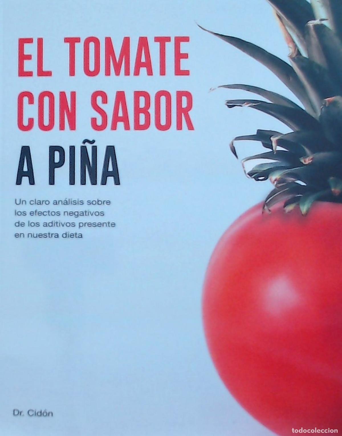 Libros: EL TOMATE CON SABOR A PI&Ntilde;A - Cid&oacute;n Madrigal, Jos&eacute; Luis