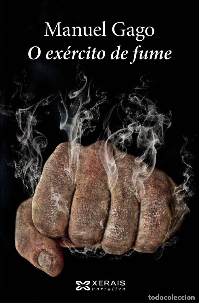 Libros: O EXERCITO DE FUME - GAGO, MANUEL