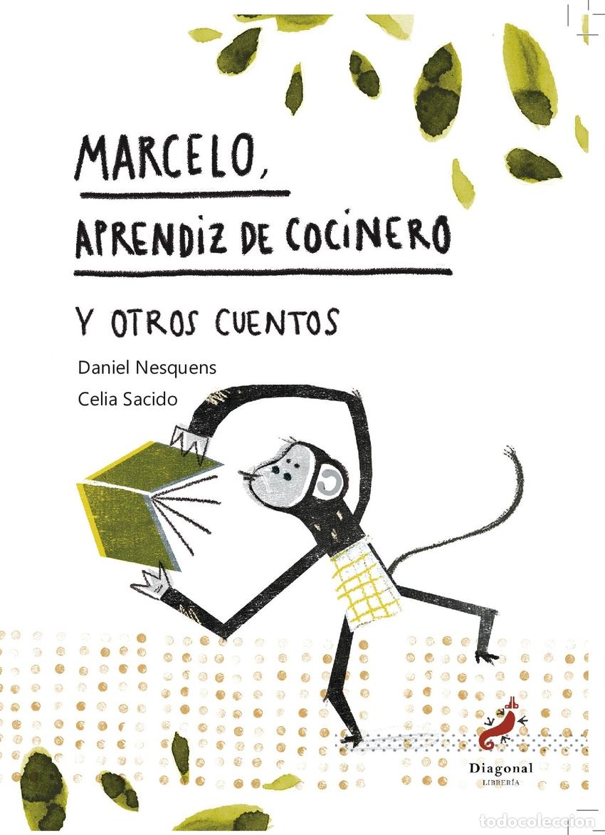 Livres: MARCELO, APRENDIZ DE COCINERO Y OTROS CUENTOS - Nesquens, Daniel