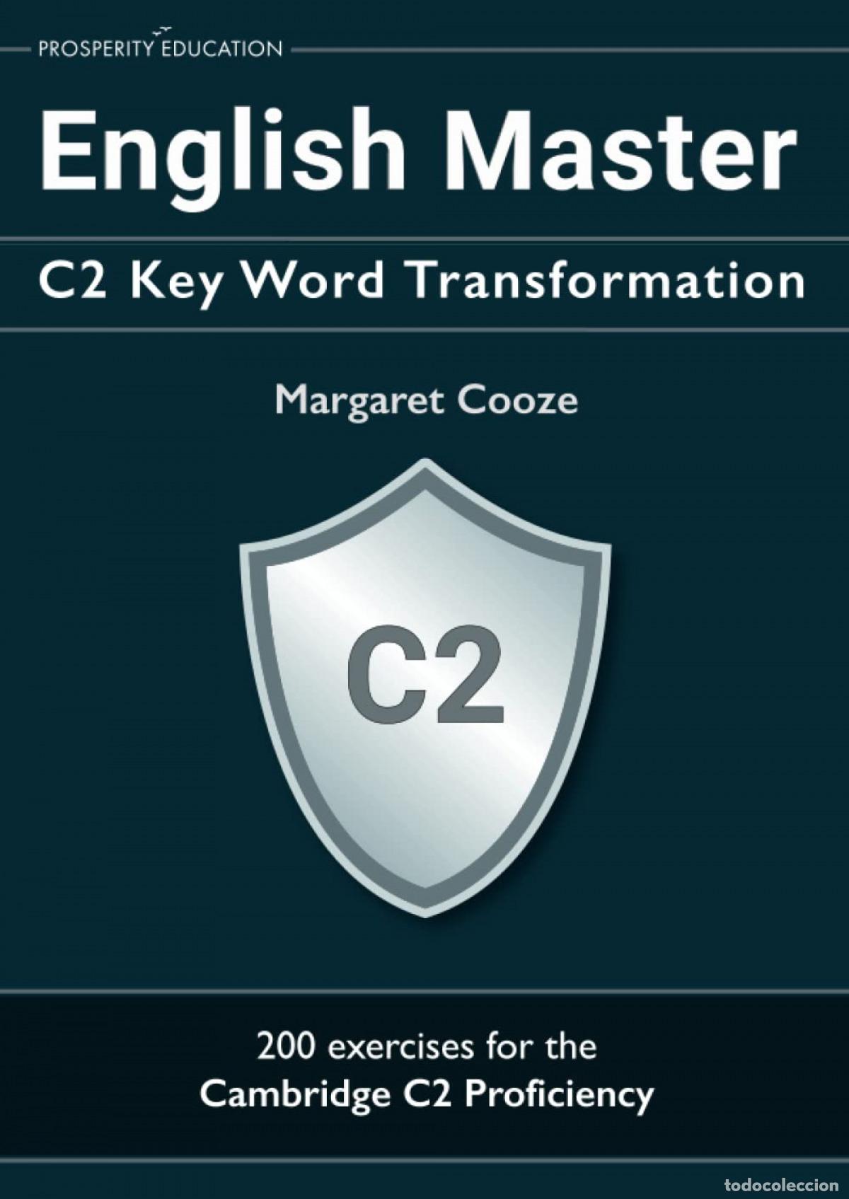Livres: (22).ENGLISH MASTER: C2 KEY WORD TRANSFORMATION/20 PRACTICE - COOZE, MARGARET