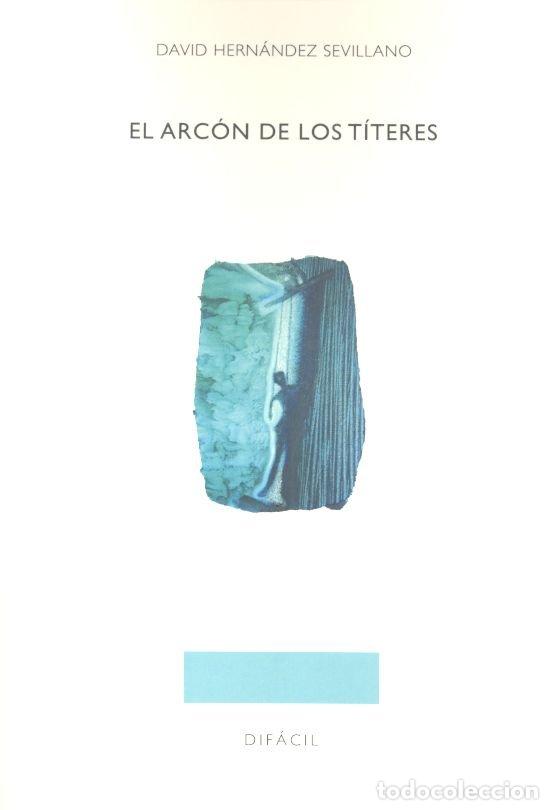 Livres: ARCON DE LOS TITERES - HERNANDEZ SEVILLANO, DAVID