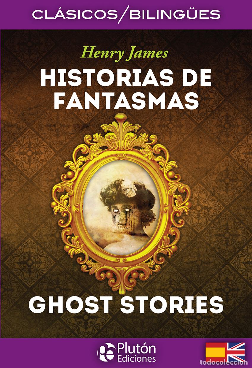 Libros: HISTORIAS DE FANTASMAS / GHOST STORIES - JAMES, HENRY