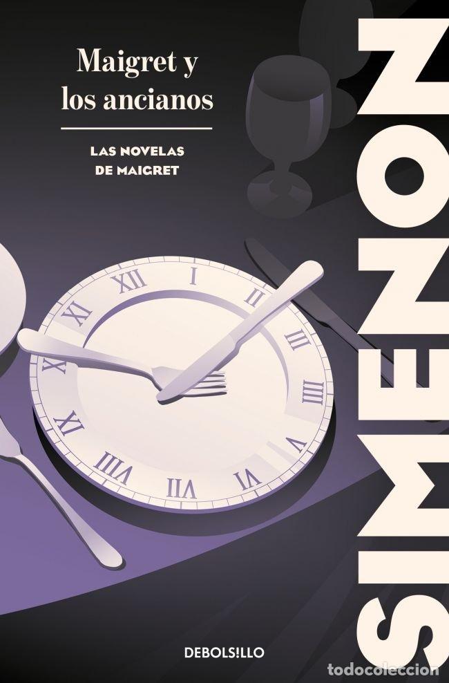 Libri: MAIGRET Y LOS ANCIANOS LAS NOVELAS DE MAIGRET - GEORGES SIMENON