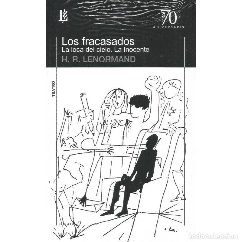 Libros: LOS FRACASADOS LA LOCA DEL CIELO LA INOCENTE - LENORMAND, H R