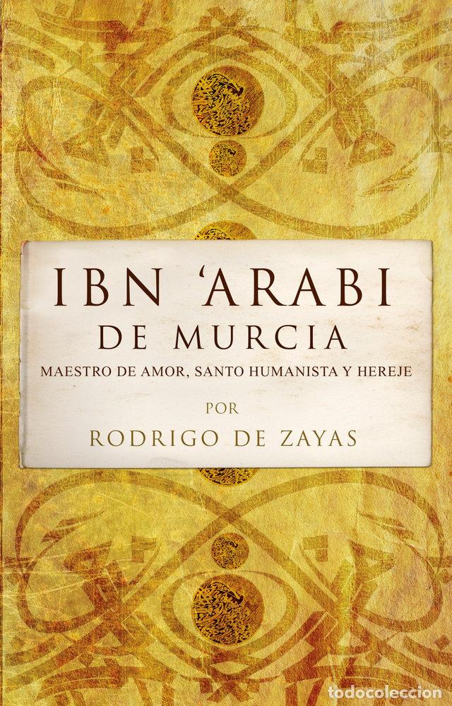 Libros: IBN ARABI DE MURCIA - ZAYAS, RODRIGO