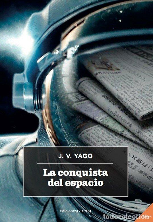 Libros: CONQUISTA DEL ESPACIO,LA - YAGO, J.V.