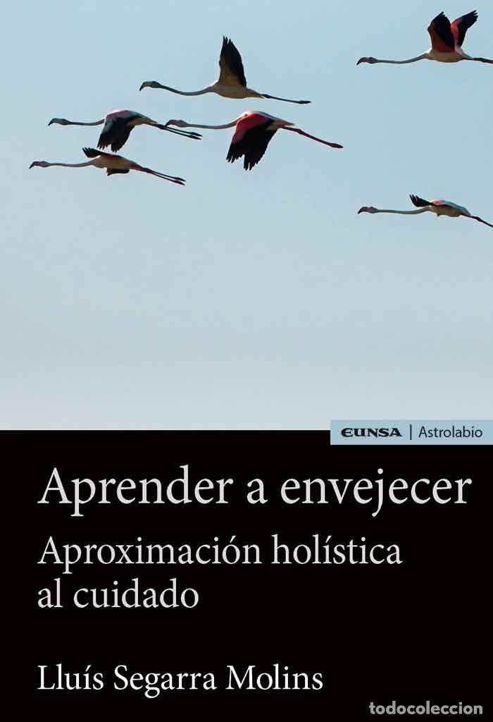 Libros: APRENDER A ENVEJECER - SEGARRA MOLINS, LLUIS