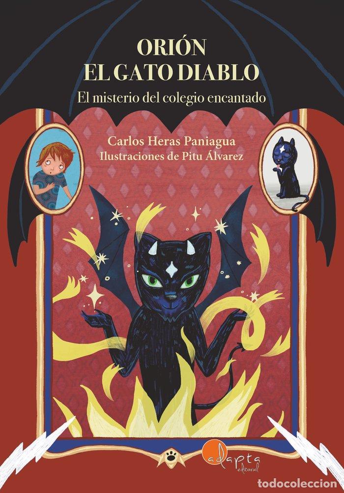 Libros: ORION EL GATO DIABLO 1 EL MISTERIO DEL COLEGIO ENCANTADO - HERAS PANIAGUA, CARLOS