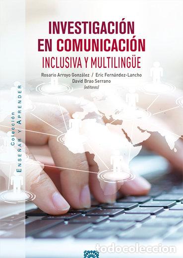 Libros: INVESTIGACION EN COMUNICACION INCLUSIVA Y MULTILINGUE - ROSARIO ARROYO GONZALEZ
