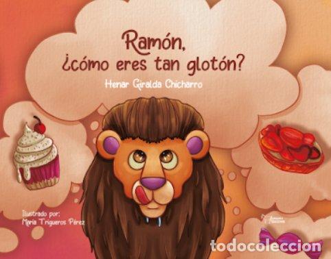 Libros: RAMON COMO ERES TAN GLOTON - GIRALDA CHICHARRO, HENAR