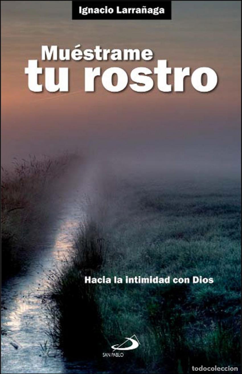 Libros: MU&Eacute;STRAME TU ROSTRO - Larra&ntilde;aga, Ignacio