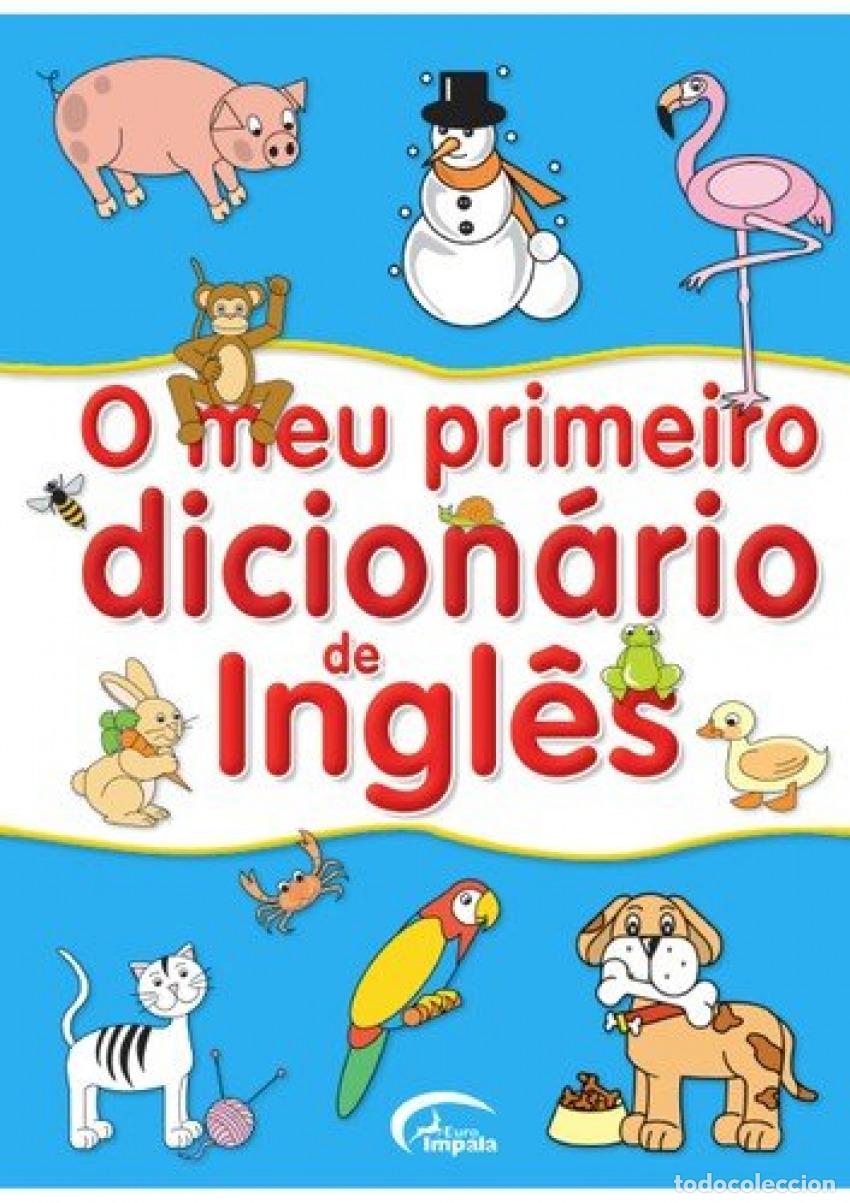 Libros: O MEU PRIMEIRO DICION&Aacute;RIO DE INGL&Ecirc;S - Varios autores