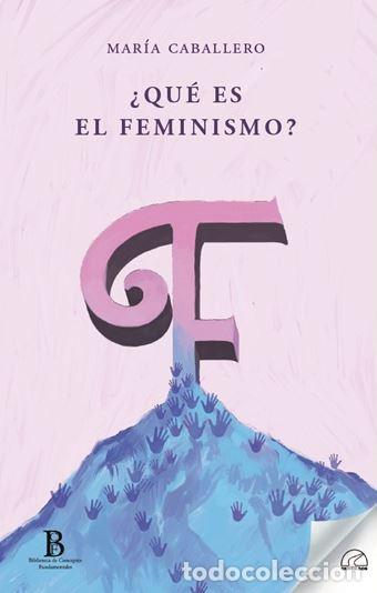 B&uuml;cher: QU&Eacute; ES EL FEMINISMO? - MAR&Iacute;A CABALLERO WANG&Uuml;EMERT