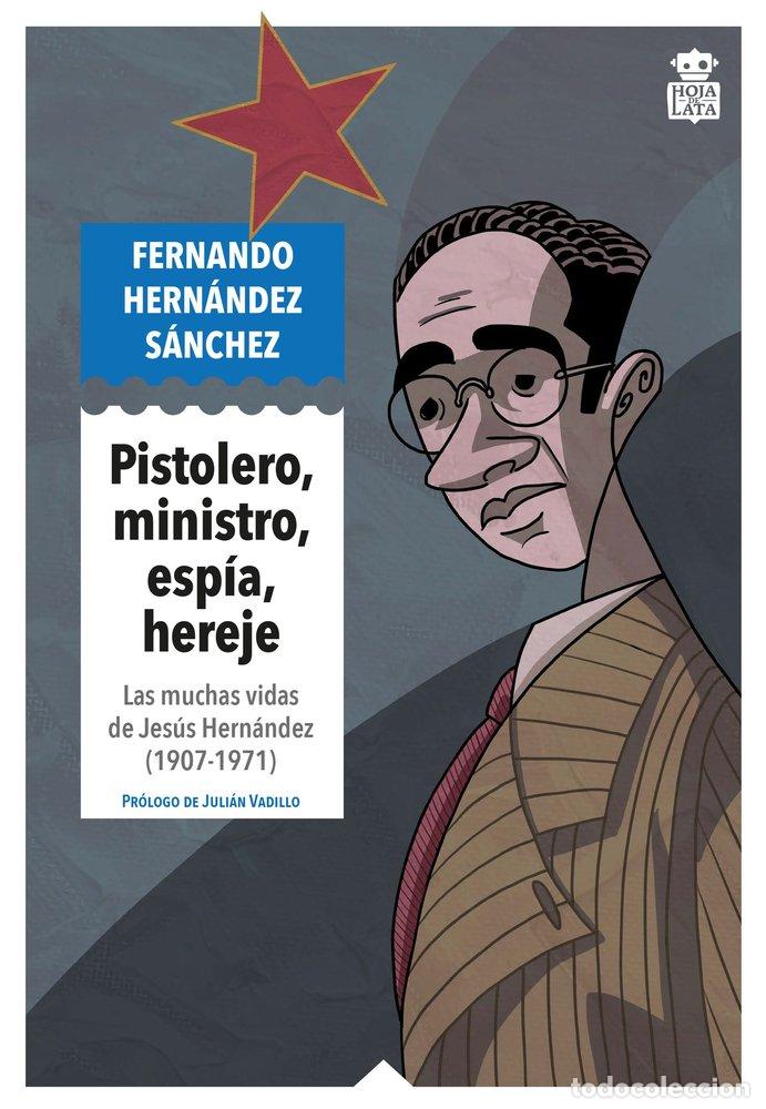 books: PISTOLERO MINISTRO ESPIA HEREJE - HERNANDEZ SANCHEZ, FERNANDO