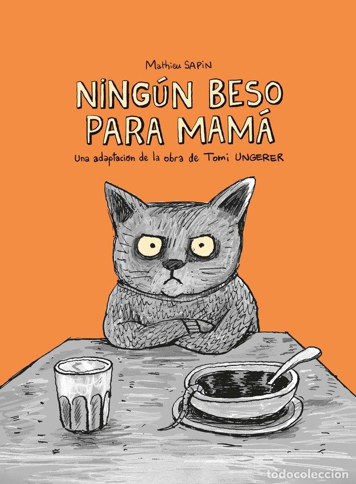 Libros: NINGUN BESO PARA MAMA - UNGERER, TOMI