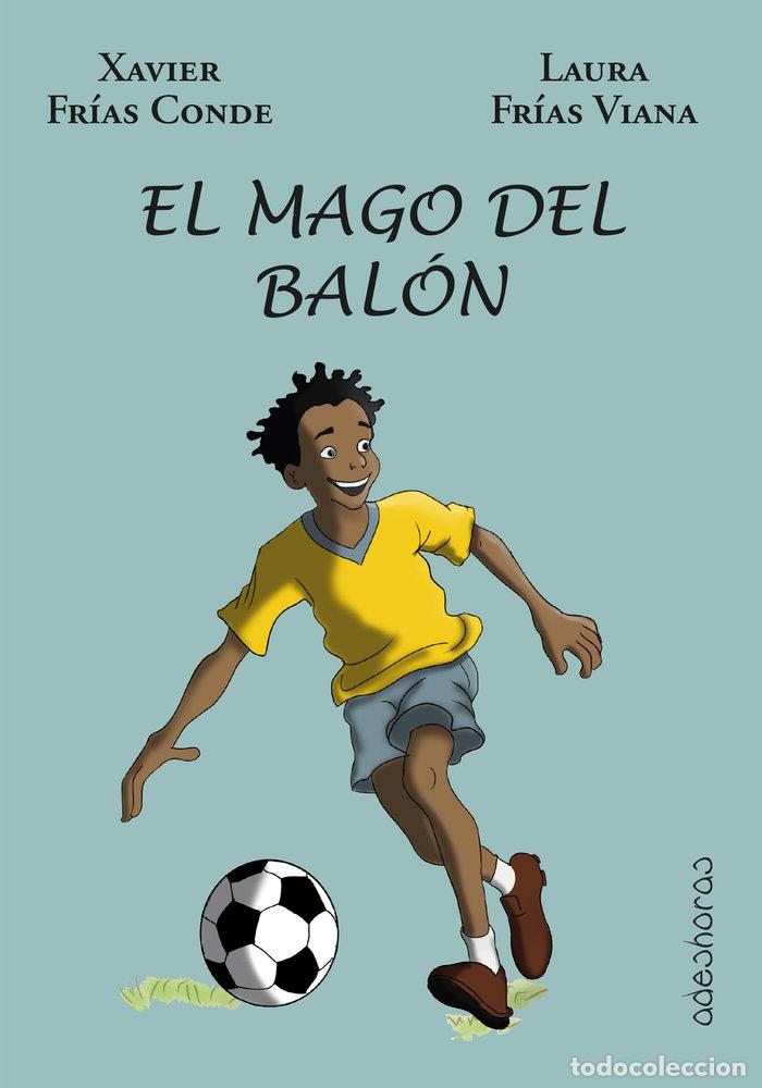 Libros: EL MAGO DEL BALON - FRIAS CONDE, XAVIER