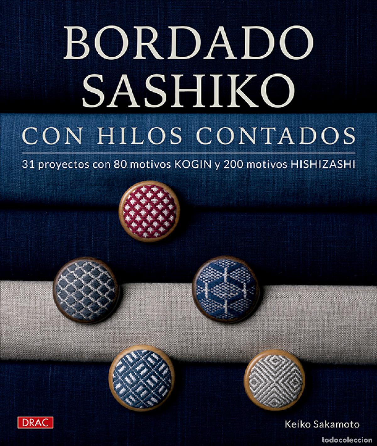Libros: BORDADO SASHIKO CON HILOS CONTADOS - Sakamoto, Keiko