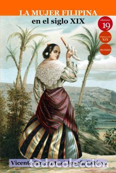 Libros: MUJER FILIPINA EN SIGLO XIX,LA - Varios autores