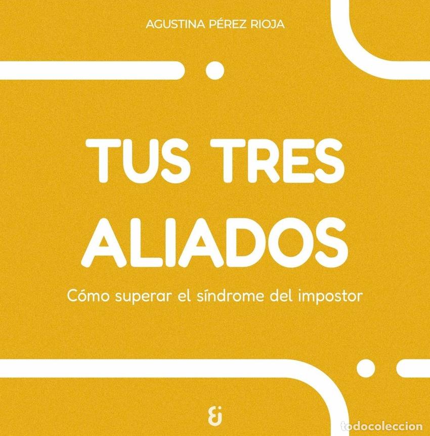 Libros: TUS TRES ALIADOS - P&eacute;rez Rioja, Agustina