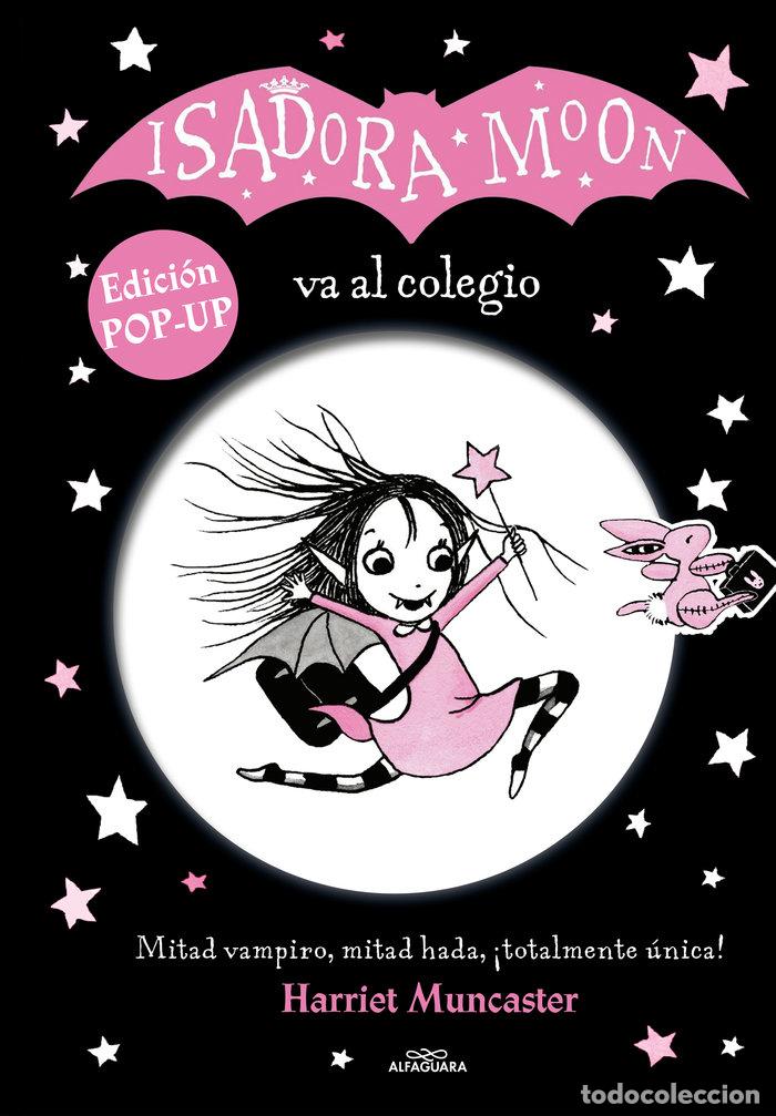 books: ISADORA MOON VA AL COLEGIO EDICION POP UP - MUNCASTER, HARRIET