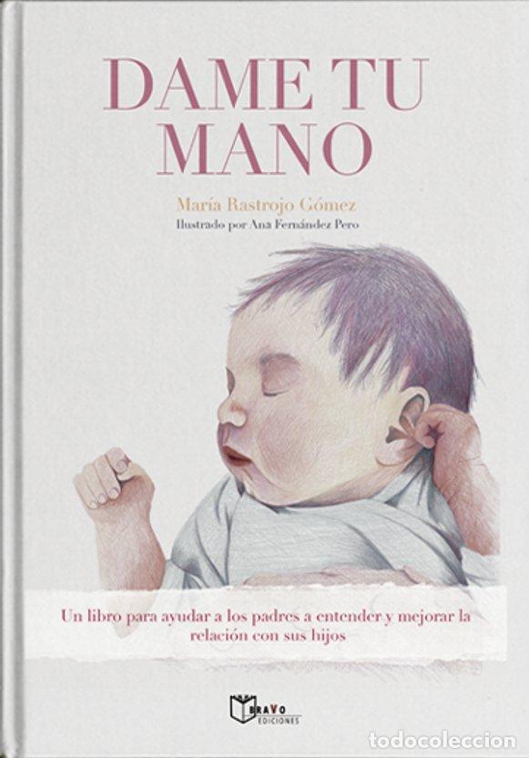 Libros: DAME TU MANO - RASTROJO GOMEZ, MARIA