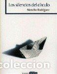 Libros: SILENCIOS DEL CIRCULO,LOS - RODRIGUEZ, MONCHO