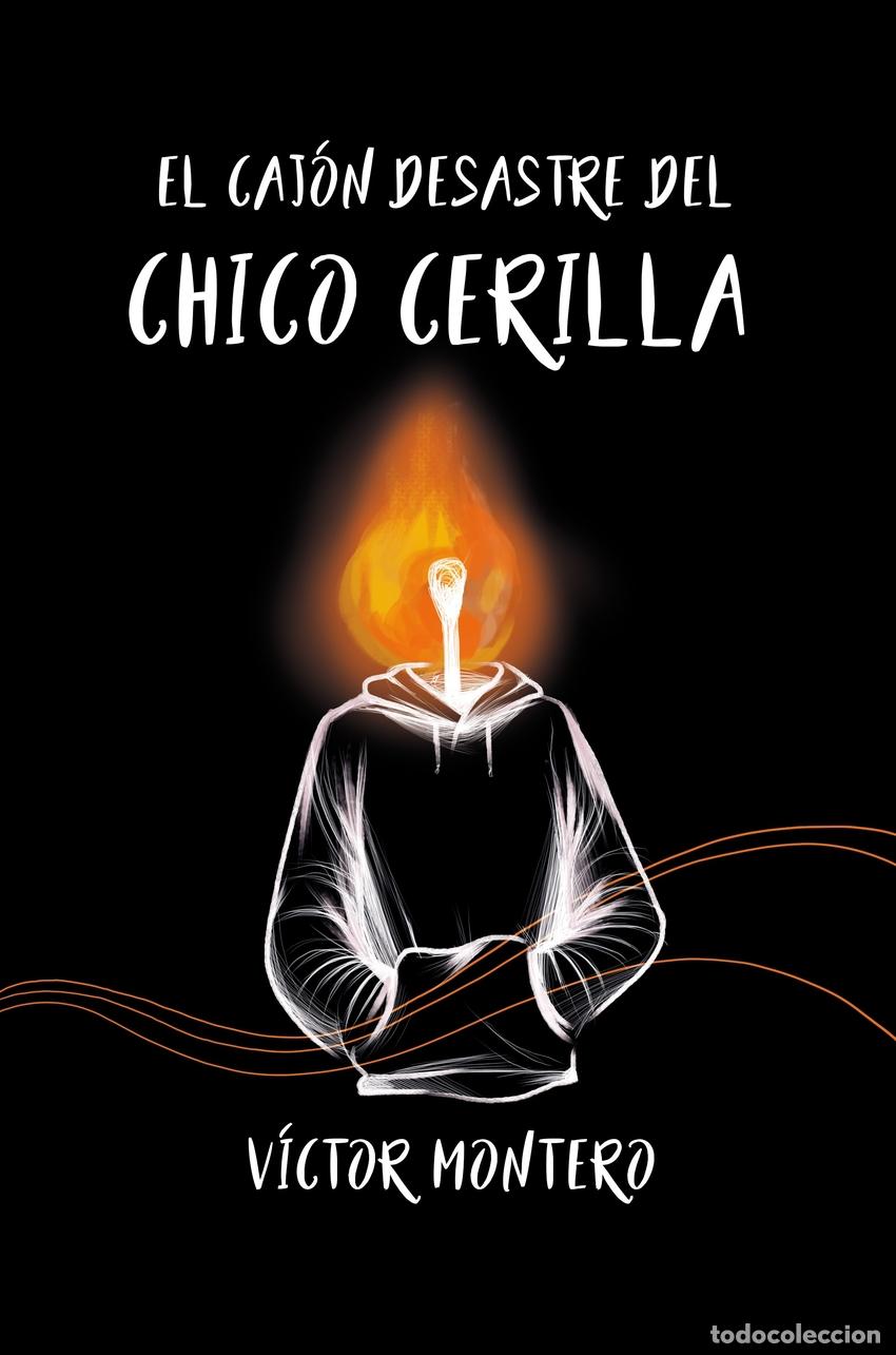 Libros: EL CAJ&Oacute;N DESASTRE DEL CHICO CERILLA - Montero, V&iacute;ctor