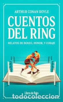 Libros: CUENTOS DEL RING - CONAN DOYLE, ARTHUR