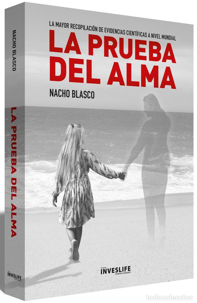 Libri: LA PRUEBA DEL ALMA - BLASCO, NACHO