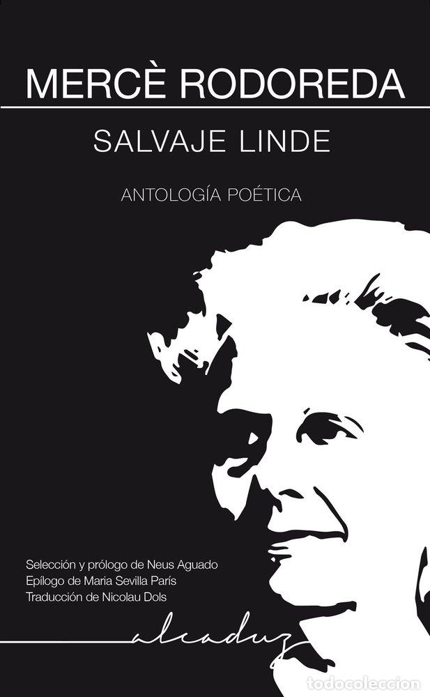 Libros: SALVAJE LINDE - RODOREDA GURGUI, MERC&Ocirc;