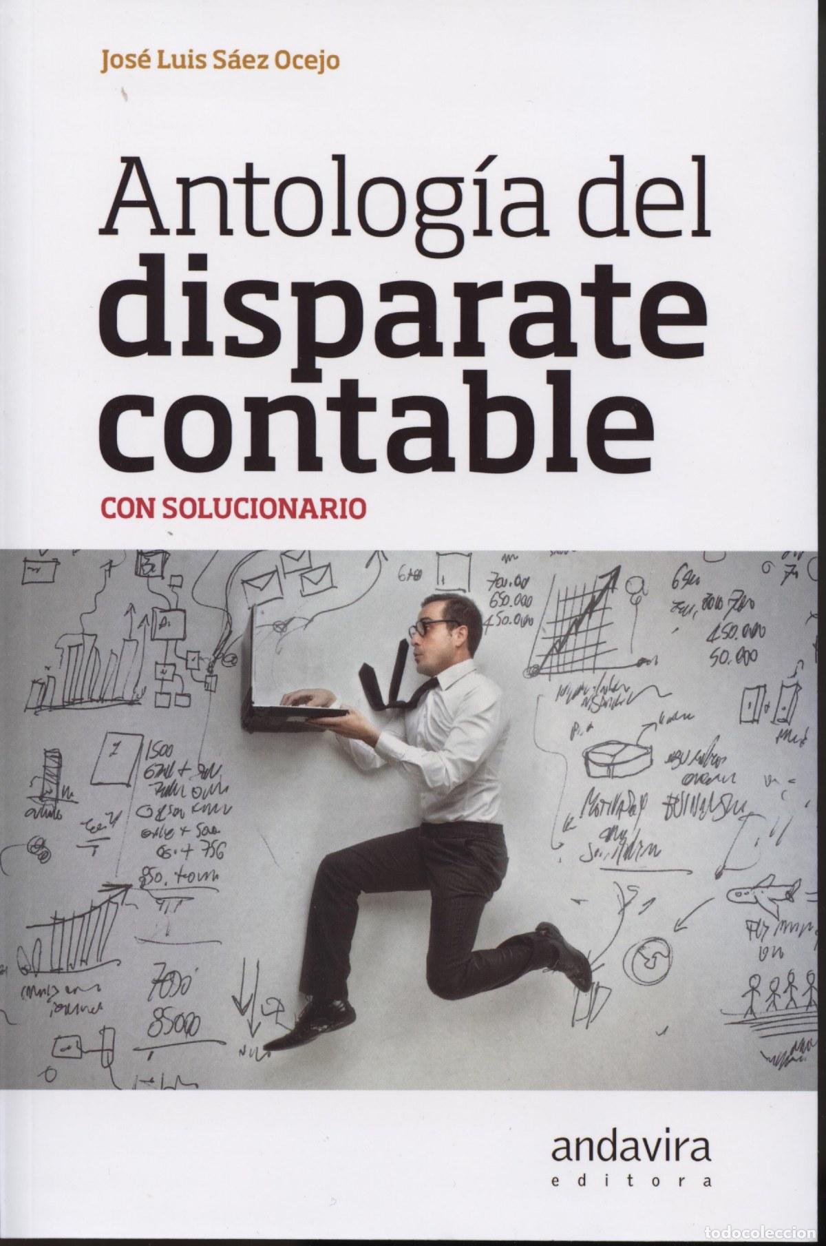 Libros: ANTOLOG&Iacute;A DEL DISPARATE CONTABLE CON SOLUCIONARIO - S&aacute;ez Ocejo, Jos&eacute; Luis