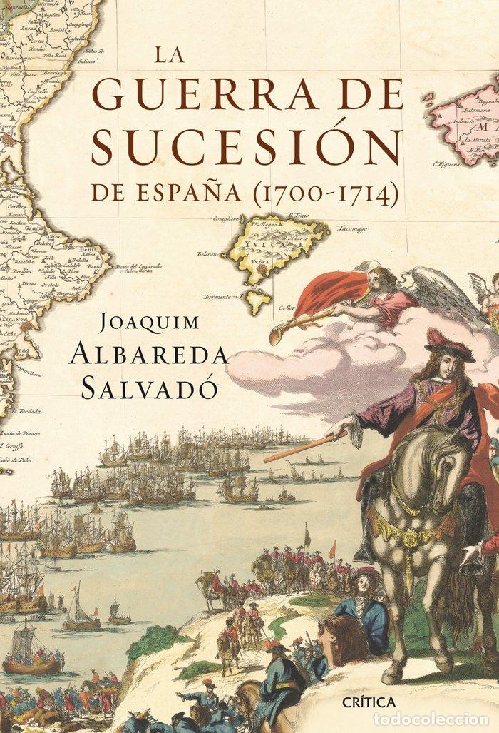 Libros: GUERRA DE SUCESION DE ESPA&Ntilde;A 1700 1714,LA - ALBAREDA, JOAQUIM