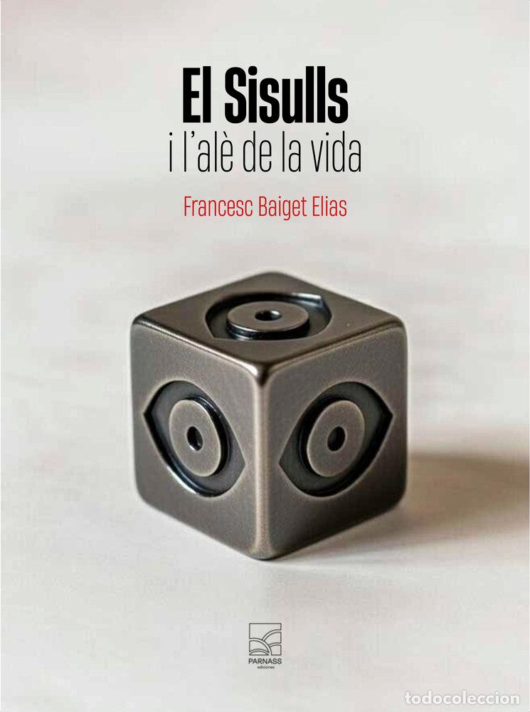 Libri: EL SISULLS I L'ALE DE LA VIDA - BAIGET ELIAS, FRANCESC