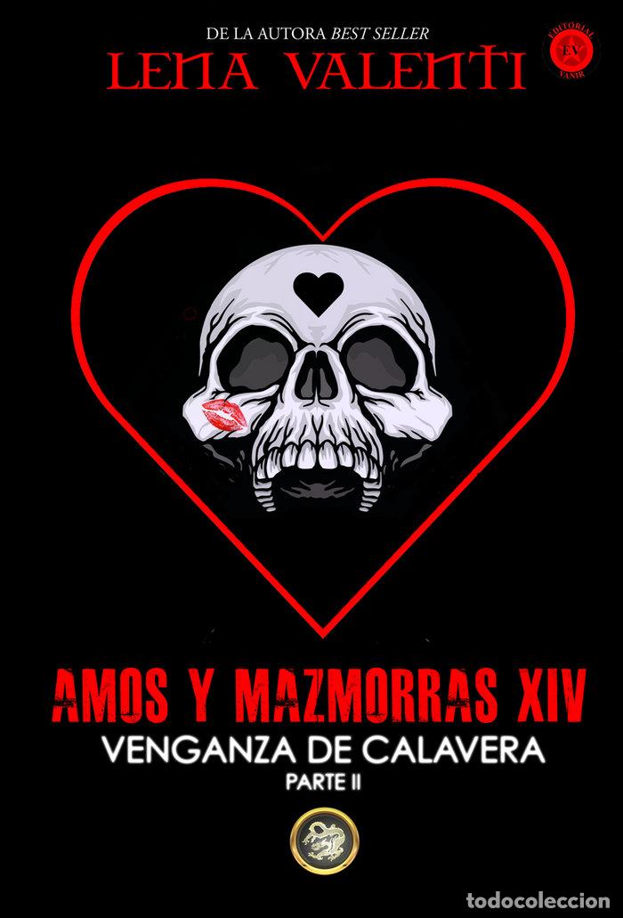 Libri: AMOS Y MAZMORRAS XIV VENGANZA DE CALAVERA PARTE 2 - VALENTI, LENA