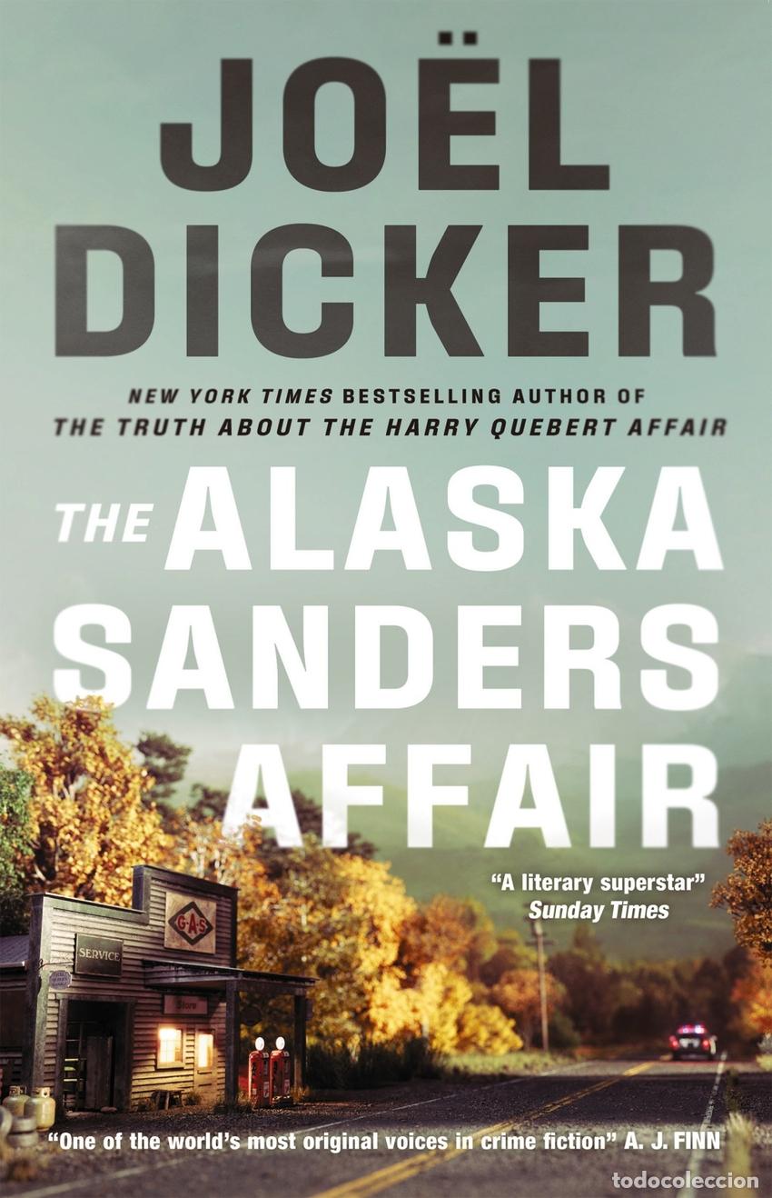 Libri: THE ALASKA SANDERS AFFAIR - DICKER, JOEL