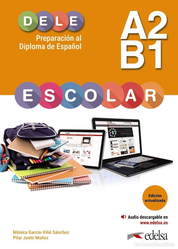 Libros: PREPARACION AL DELE ESCOLAR A2/B1 EDICION ACTUALIZADA - JUSTO MU&Ntilde;OZ, PILAR