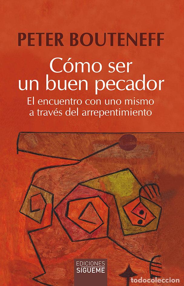 Libros: COMO SER UN BUEN PECADOR - BOUTENEFF, PETER