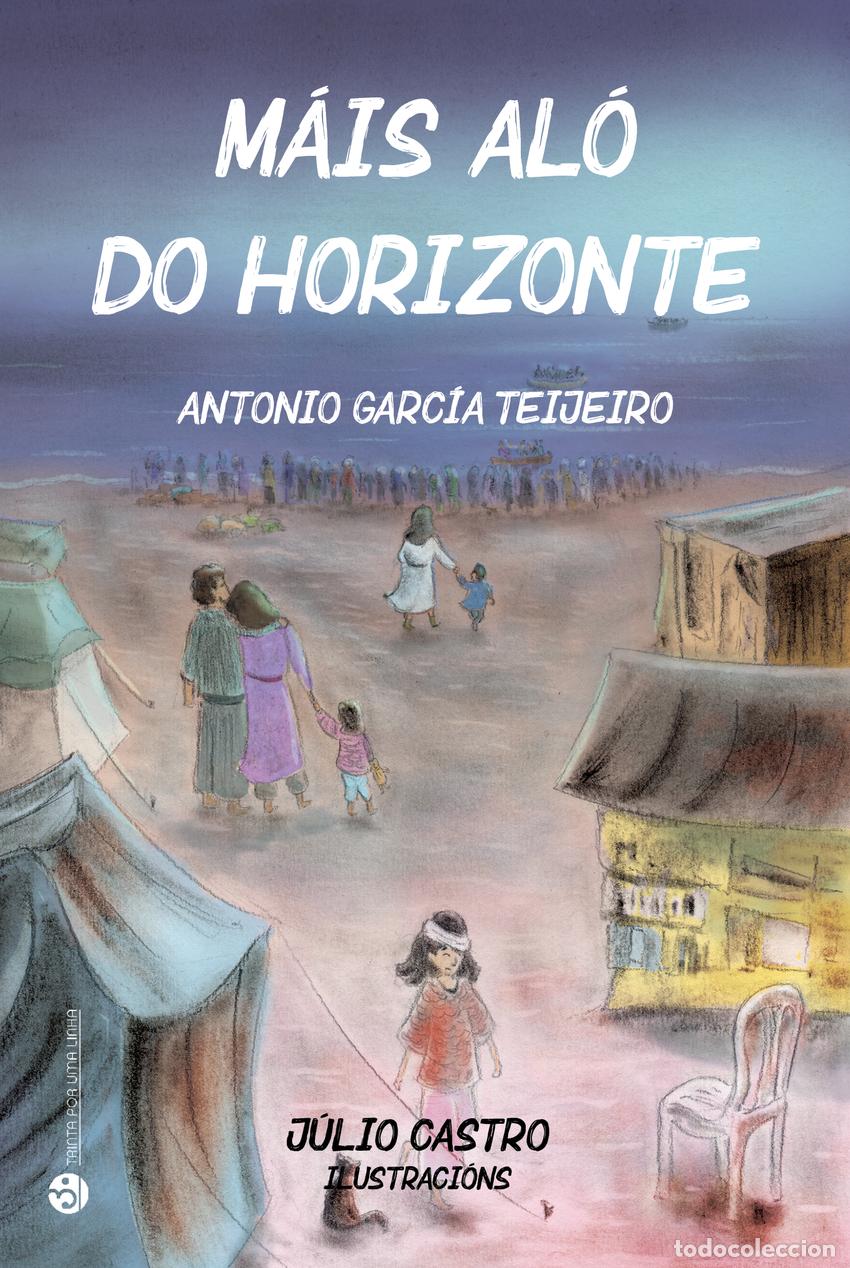 Livros: M&Aacute;IS AL&Oacute; DO HORIZONTE - Antonio Garc&iacute;a Teijeiro