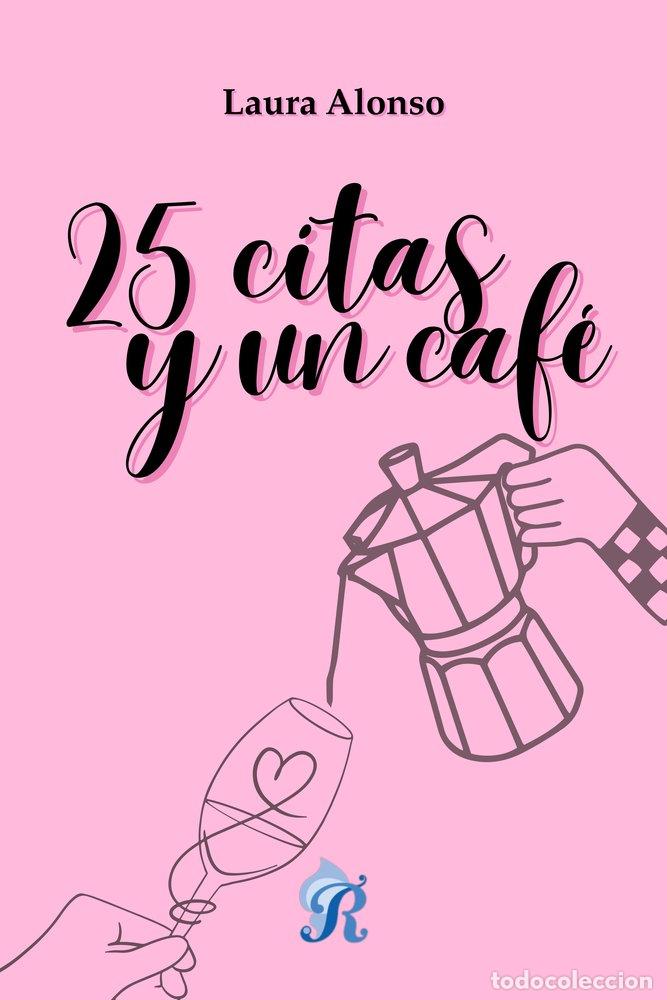 Livros: 25 CITAS Y UN CAFE - ALONSO, LAURA