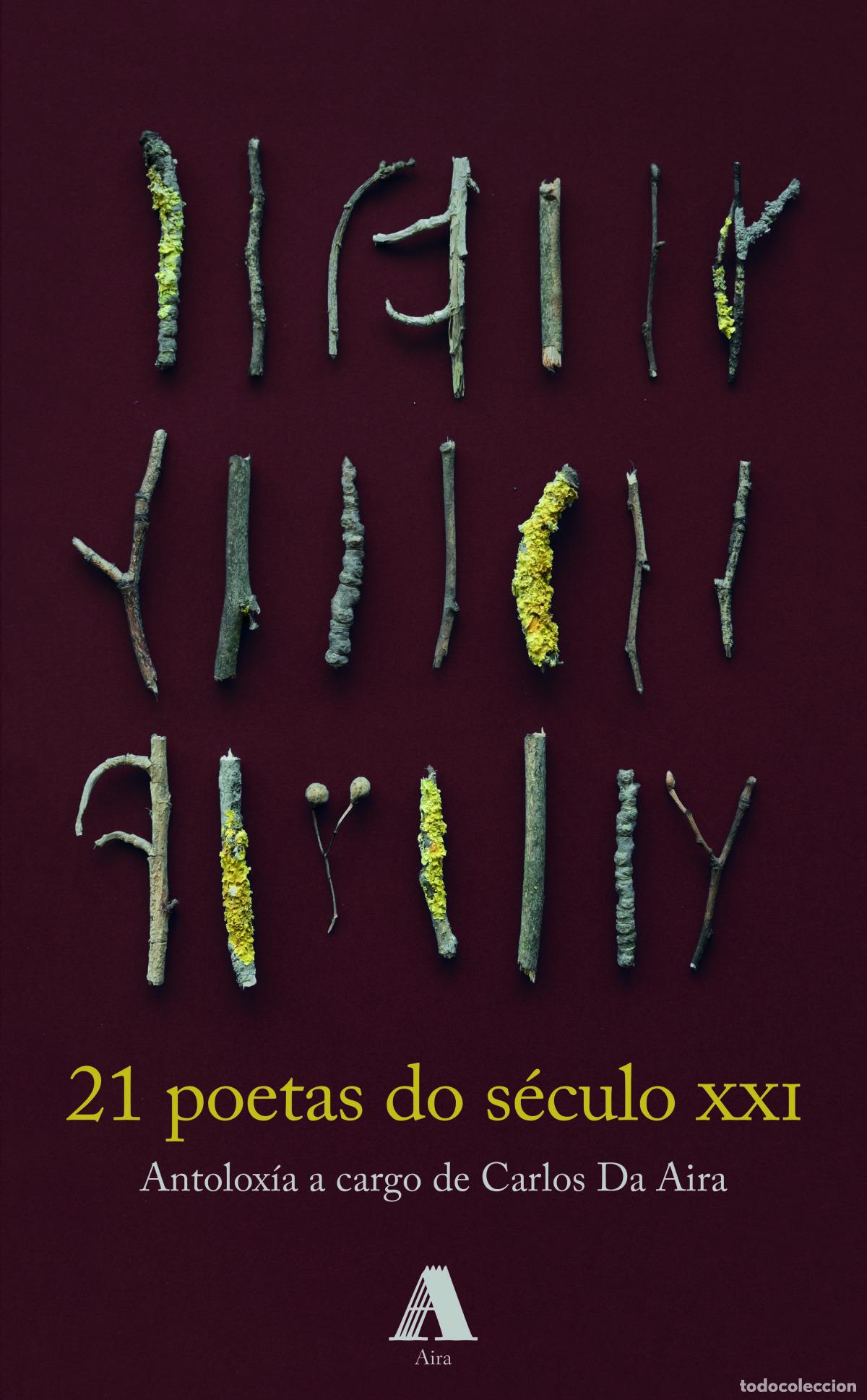 Libri: 21 POETAS DO S&Eacute;CULO XXI - Da Aira, Carlos