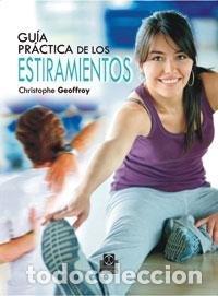 books: GUIA PRACTICA DE LOS ESTIRAMIENTOS - GEOFFROY, CHRISTOPHE