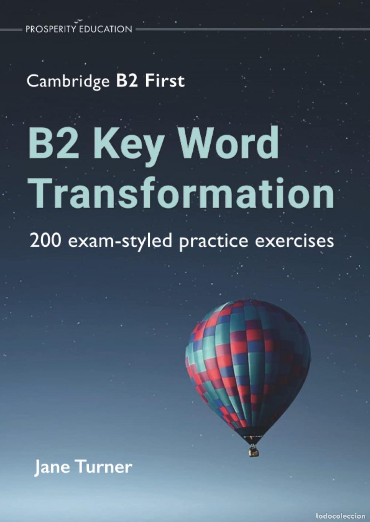 books: B2 KEY WORD TRANSFORMATION: 200 EXAM-STYLED PRACTICE EXERCISES - Turner, Jane