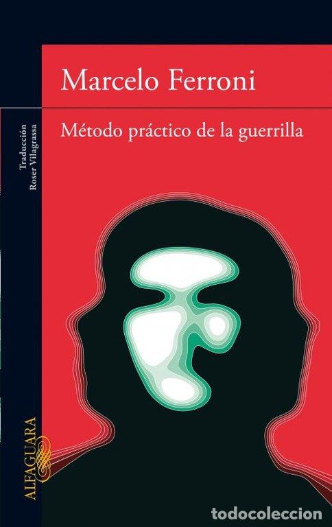 Livres: METODO PRACTICO DE LA GUERRILLA - FERRONI, MARCELO