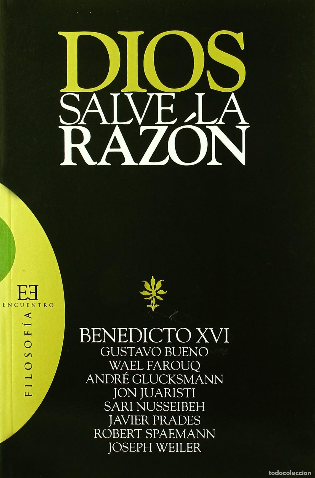 books: 357.DIOS SALVE LA RAZON - Ratzinger, Joseph (Benedicto Xvi)