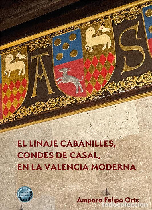 Livres: EL LINAJE CABANILLES CONDES DE CASAL EN LA VALENCIA MODERNA - FELIPO ORTS, AMPARO